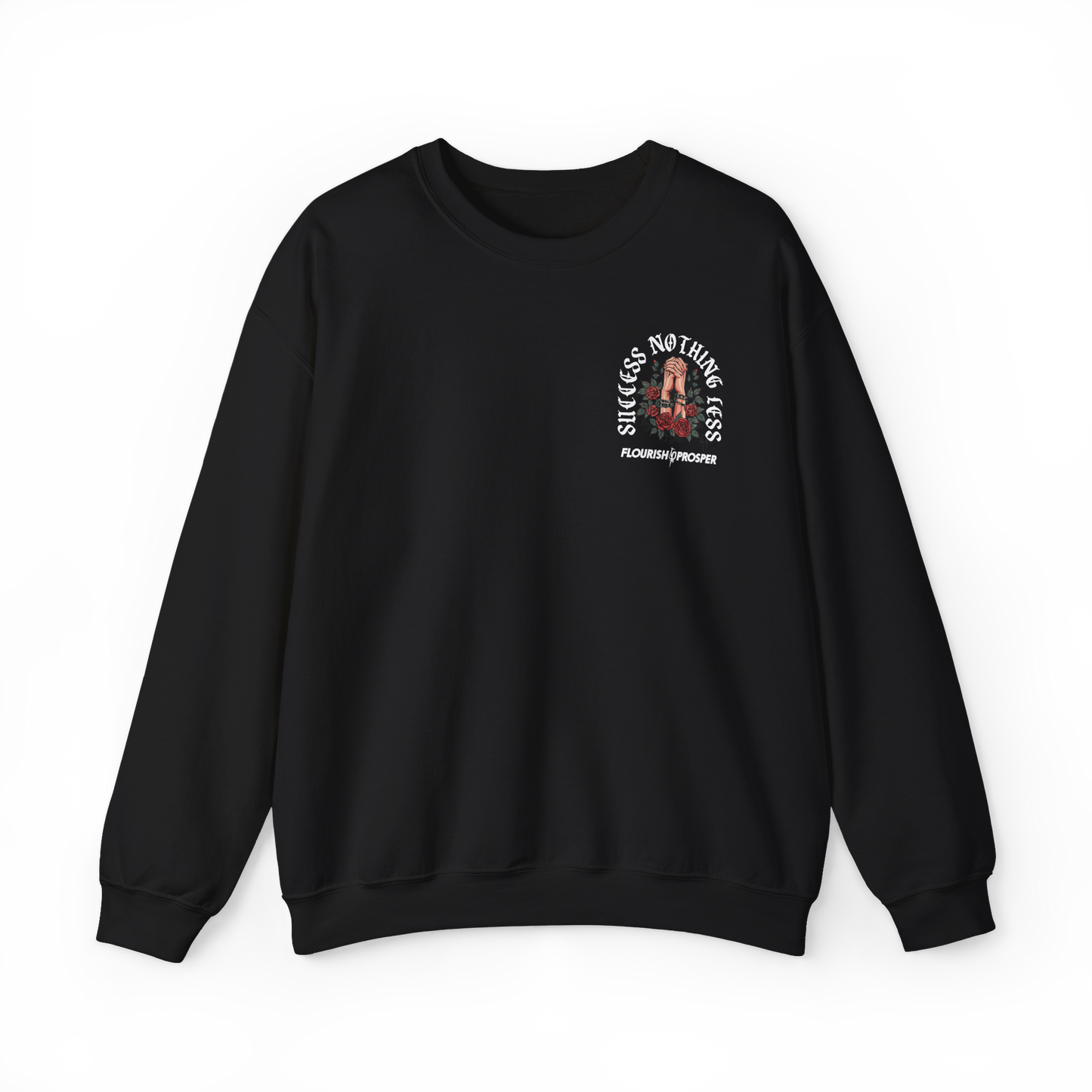 Success Nothing Less Black Sweatshirt
