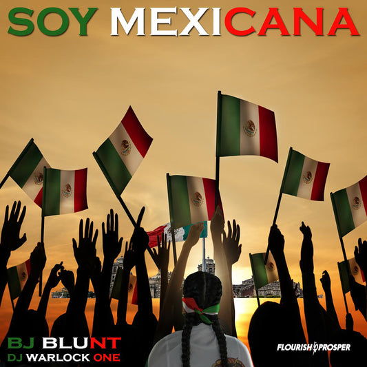 Soy Mexicana by BJ Blunt & DJ Warlock One (Digital Download)