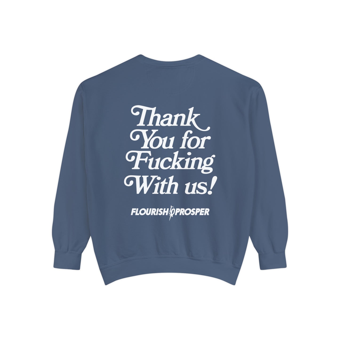 Thank You For Fucking With Us Sweatshirt